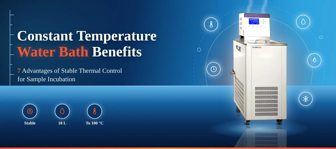 Constant Temperature Water Bath Benefits 7 Advantages of Stable Thermal Control for Lab Testing